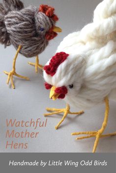 two chickens made out of yarn sitting next to each other on a white surface with the words watchful mother hens written below