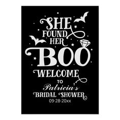 a black and white poster with the words she found her boo welcome to arizona bridal shower