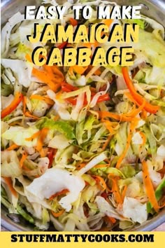 a bowl filled with lettuce and carrots next to the words easy to make jamaican cabbage