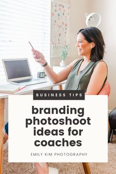 a woman sitting at a desk with her laptop in front of her and the words branding photoshoot ideas for coaches