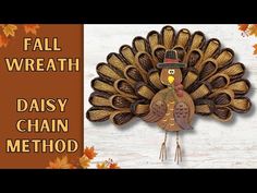 a wooden turkey with a top hat on it's head and the words fall wreath daisy chain method