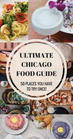 the ultimate chicago food guide 50 places you have to try once cover image with text overlay