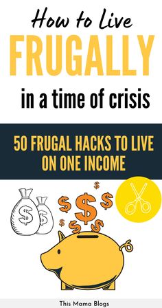 a piggy bank with the title how to live frugally in a time of crisis