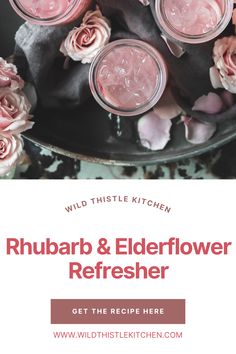 the recipe for rhubarb and elderflower refresher is shown here