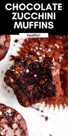 chocolate zucchini muffins with text overlay that reads, chocolate zucchini muffins healthy