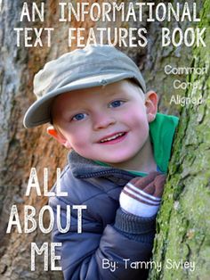 a young boy leaning against a tree with the caption an informational text features book all about me