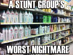 a store shelf filled with lots of different types of cleaning products and the words, a stunt group's worst nightmare