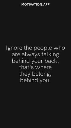 a black and white photo with the words, motivation app ignore the people who are always talking