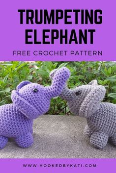 two crocheted elephants that are touching each other with their trunks, and the text overlay reads, trumpeting elephant free crochet pattern