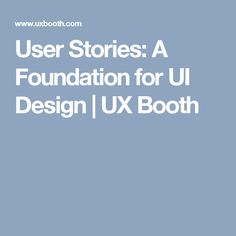 the text user stories a foundation for ui design ux booth