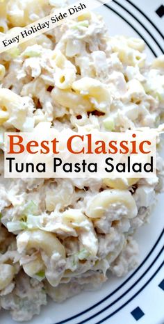 the best classic tuna pasta salad on a white and black plate with text overlay