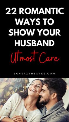 22 Romantic Ways To Show Your Husband Utmost Care Make Him Chase You, Difficult Times, Small Details, Relationship Tips, Personal Growth, A Man, Love You, Reading, Books