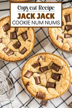 three cookies with chocolate chips in them and the title overlay reads copycat recipe jack jack cookie num nums