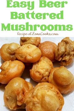 the recipe for easy beer battered mushrooms is shown here