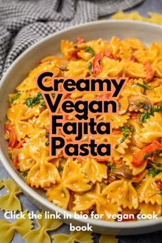 creamy vegan fajita pasta in a white bowl with the title overlay