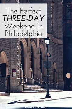 there is a sign that says the perfect three - day weekend in philadelphia on this street