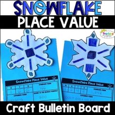 two snowflake place value cards with the words craft bulletin board