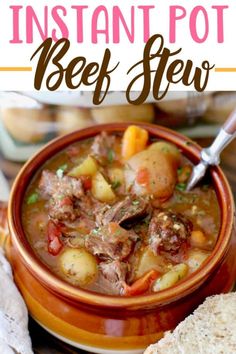 instant pot beef stew in a bowl with bread on the side and text overlay that reads instant pot beef stew