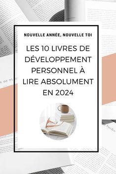 a pile of books with the words les 10 livres de development personale a l'absolumenment en 202