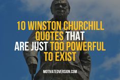 a statue with the words, 10 winston church quotes that are just too powerful to exisit