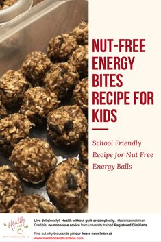 an advertisement for nut - free energy bites recipe for kids