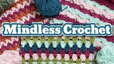 a crocheted blanket with the words mindless crochet written over it