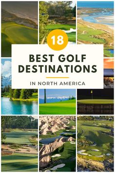 The 18 Best Golf Destinations in North America are: TPC Sawgrass, Fairmont Jasper Park Lodge, Bandon Dunes, Pasatiempo Golf Club, Kiawah Island Golf Resort, Bethpage State Park, Bear Mountain Golf Resort, Pebble Beach Golf Links, Pinehurst Golf Resort, Wolf Creek Golf Club, The Algonquin, Nicklaus North, Fairmont Banff Springs, Cabot Links, Streamsong, Harbour Town, Spyglass Hill Golf Course, and Erin Hills Golf Course. Best Golf Courses America, Golf Trips Travel, Golf Driving Range, Boys Golf