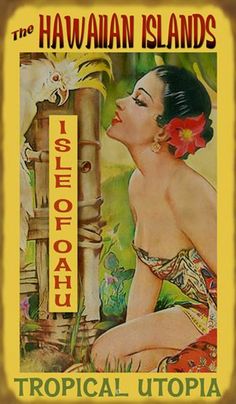 an advertisement for the hawaiian islands featuring a woman with flowers in her hair sitting on a bamboo pole