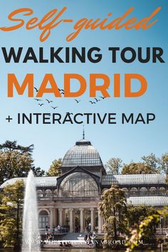 a fountain with the words self - guided walking tour madrid and interactive map