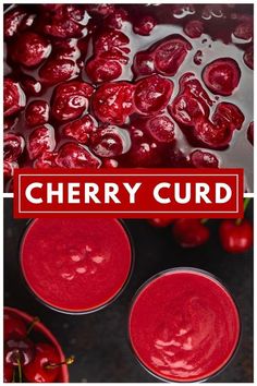 cherry curd with cherries on top and the words cherry curd above it