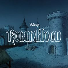 the title for robin hood from disney's animated movie, robin hood is shown in front of a castle