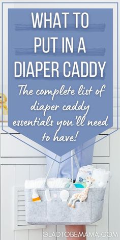 a diaper caddy with the words what to put in a diaper caddy