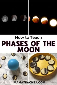 how to teach phases of the moon with pictures and text that reads, how to teach phases of the moon