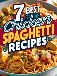 the cover of 7 best chicken spaghetti recipes