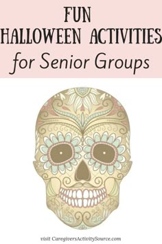 a skeleton with the words fun halloween activities for senior groups on it's front