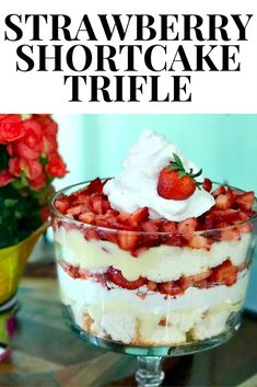 strawberry shortcake trifle with whipped cream and strawberries