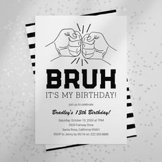 a birthday card with the words, bruh it's my birthday on it