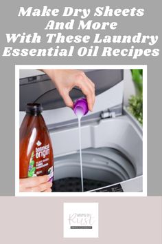 a person is holding a bottle with liquid in it and the words make dry sheets and more with these laundry essential oil recipes