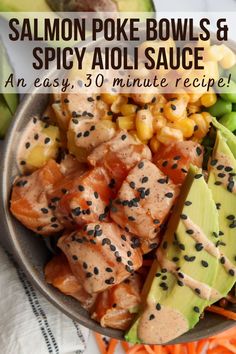 salmon poke bowls and spicy aioli sauce an easy 30 minute recipe