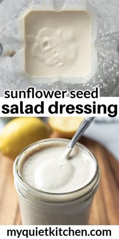 an image of a salad dressing being made in a blender with text overlay that reads sunflower seed salad dressing