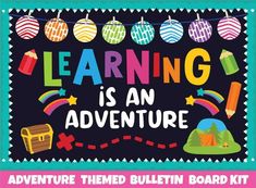 an adventure themed bulletin board kit with the words learning is an adventure and colorful decorations