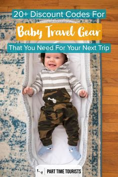 a baby laying in a bed with the title 20 discount codes for baby travel gear that you need for your next trip