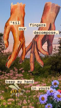 two hands reaching out to each other with flowers in the foreground and words above them