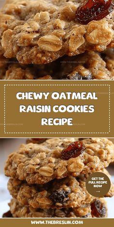 chewy oatmeal raisin cookies recipe with text overlay that reads chewy oatmeal raisin cookies recipe