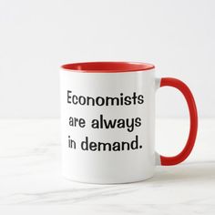 two red and white coffee mugs sitting on top of a marble countertop, with the words economists are always in demand