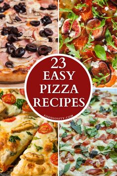 pizzas with different toppings and the words 23 easy pizza recipes on top of them