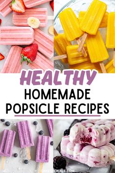 healthy homemade popsicle recipes that are easy to make and delicious for the whole family