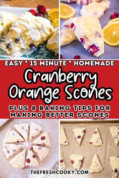 orange scones with cranberry toppings and text overlay that reads, easy 15 minute homemade cranberry orange scones plus baking tips for making better scones