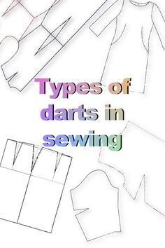 different types of shirts in sewing with the words types of darts in sewing below them