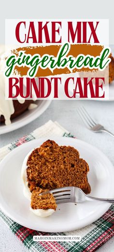 a close up of a piece of cake on a plate with the words cake mix gingerbread bunt cake